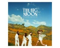 THE BIG MOON Walking Like We Do gets 7/10